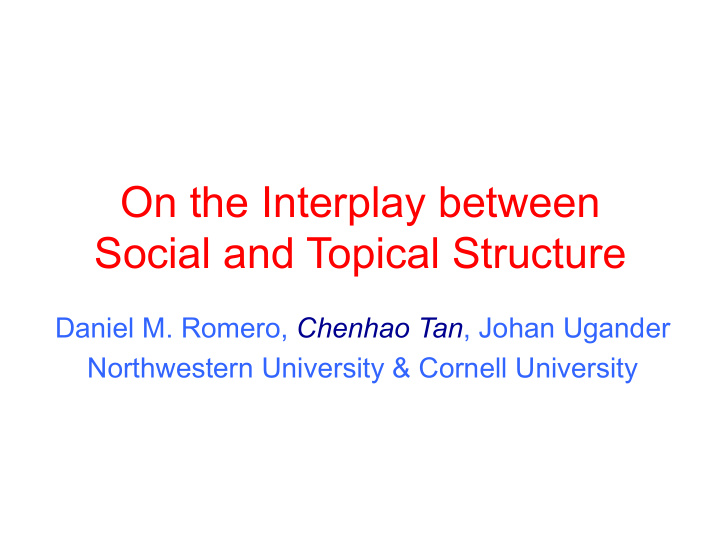 on the interplay between social and topical structure