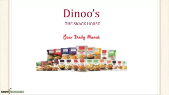 Dinoos  THE SNACK HOUSE About Dinoos  We &quot; OMRIM EXIM PRIVATE LIMITED &quot; are