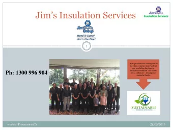 Jims Insulation Services  1  New products are coming out all  the time, so get as many facts