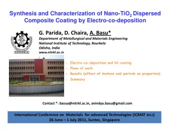G. Parida, D. Chaira, A. Basu* Department of Metallurgical and Materials Engineering National