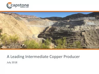 A Leading Intermediate Copper Producer  July 2018  1  Cautionary Note On Forward Looking