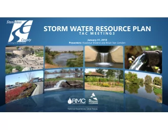 STORM WATER RESOURCE PLAN  T A C  M E E T I N G 3  January 31, 2018 Presenters: Hawkeye Sheene and