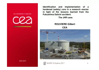 ROUVIERE Gilbert  CEA  IGORR 18 Sydney 2017  1  The JHR reactor context  Essential support for