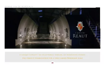 A unique concept, an exceptional terroir, an innovative winery,  the perfect combination for a