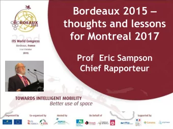 thoughts and lessons  for Montreal 2017  Prof  Eric Sampson  Chief Rapporteur  The 7 Headline