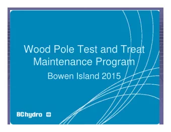 Wood Pole Test and Treat  Maintenance Program  Bowen Island 2015  BC Hydro Representatives
