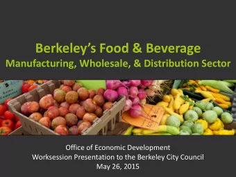 Berkeleys Food &amp; Beverage  Manufacturing, Wholesale, &amp; Distribution Sector  Office of