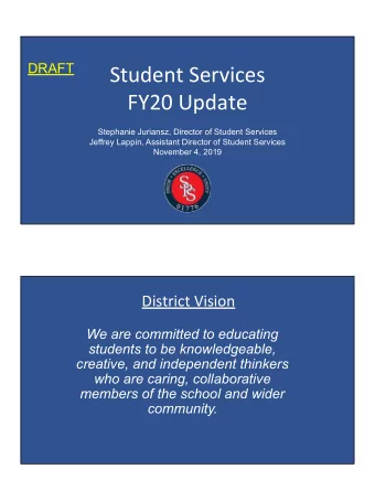 Student Services  FY20 Update  Stephanie Juriansz, Director of Student Services  Jeffrey Lappin,