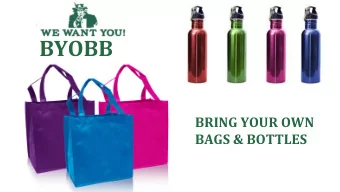 BYOBB  BRING YOUR OWN  BAGS &amp; BOTTLES  Proposed Bag Article: Reducing the Source   Thin