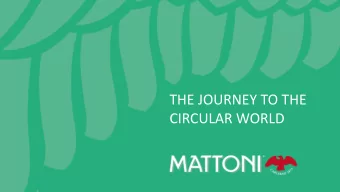 THE JOURNEY TO THE  CIRCULAR WORLD  KMV Global  FOCUSED IN CEE REGION  +  EXPORT MARKETS  IN TOTAL