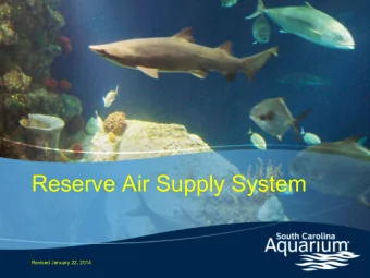 Reserve Air Supply System  Revised January 22, 2014  Arnold Postell  Senior Biologist / Dive Safety