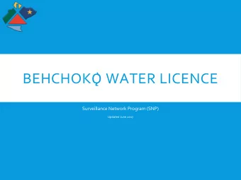BEHCHOK   WATER LICENCE  Surveillance Network Program (SNP)  Updated June 2017  SURVEILLANCE
