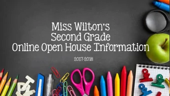 Second Grade  Online Open House Information  2017-2018  Welcome!!  A bit about me-  This is my 4th