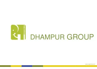 DHAMPUR GROUP  www.sugarindia.com HORIZONTAL &amp; VERTICAL SPREAD  Speciality Sugars &amp;