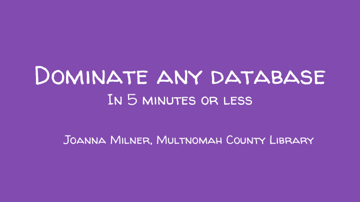 dominate any database