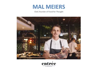 MAL MEIERS  Chef, founder of Food for Thought  MAL MEIERS  Chef, founder of Food For Thought  About