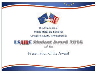 Presentation of the Award  USAIRE in brief  USAIRE is a network of American and European companies