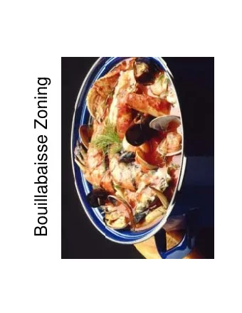 Bouillabaisse Zoning  Bouillabaisse Zoning  How to Cook Up a Great  How to Cook Up a Great  Code