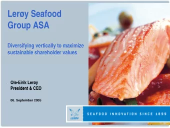 Lery Seafood  Group ASA  Diversifying vertically to maximize  sustainable shareholder values