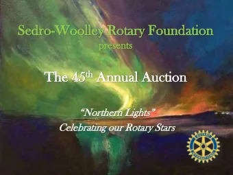 Sedr  dro-Wool  olle  ley R  Rota  tary F  Foun  undati  tion  on  presents  ts th Annua 45 th  The