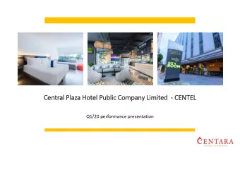 Central Plaza Hotel Public Company Limited  - CENTEL  Q1/20 performance presentation  Agenda