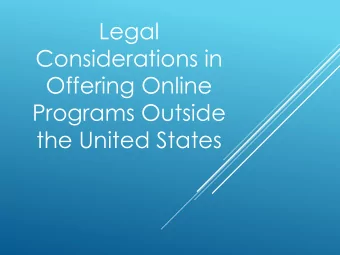 Legal  Considerations in  Offering Online  Programs Outside  the United States  Greg Ferenbach