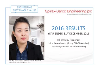 2016 RESULTS YEAR ENDED 31 ST DECEMBER 2016  Bill Whiteley (Chairman)  Nicholas Anderson (Group
