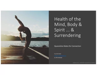 Health of the  Mind, Body &amp;  Spirit ... &amp;  Surrendering  Quarantine Notes for Connection