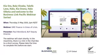 Kia Ora, Bula Vinaka, Talofa  Lava, Halo, Kia Orana, Halo  Olketa and welcome to the  Business Link