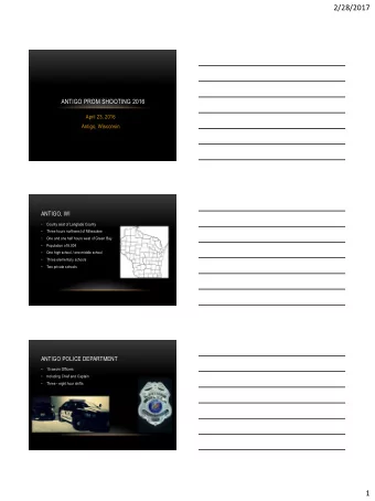 2/28/2017  ANTIGO PROM SHOOTING 2016  April 23, 2016  Antigo, Wisconsin  ANTIGO, WI    County