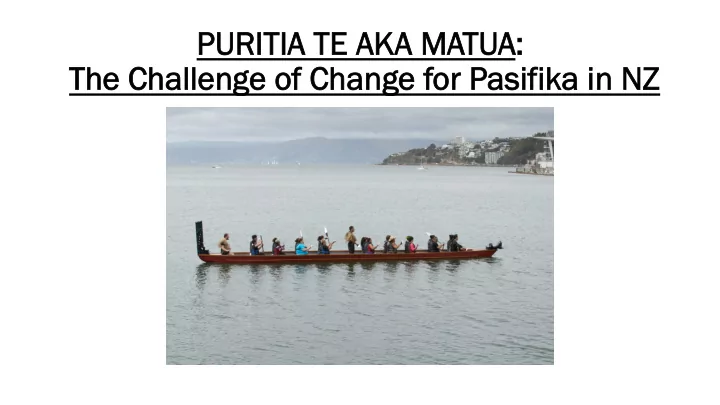 pur urit itia ia t te a aka m matua the he c cha halle
