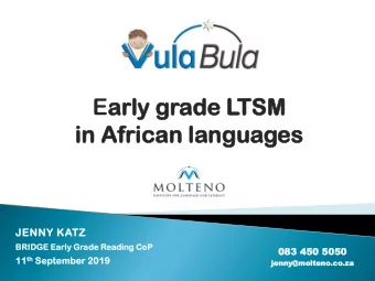 in African  in  African la  langua  guages  es  JENNY KATZ  BRID  IDGE  GE Early  y Grade  e Read