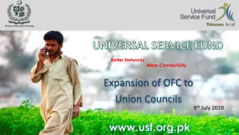 Expansion of OFC to  Union Councils 9 th July 2019  1  No.  Topic  1  USF Introduction  2  Existing