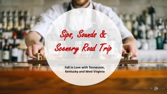 Sce  Scene  nery  ry Ro  Road  ad Tri  Trip  d  Fall in Love with Tennessee,  Kentucky and West