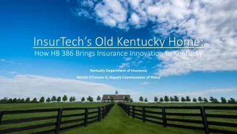 InsurTechs Old Kentucky Home:  How HB 386 Brings Insurance Innovation to Kentucky  Kentucky