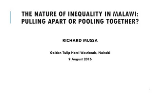 PULLING APART OR POOLING TOGETHER?  RICHARD MUSSA  Golden Tulip Hotel Westlands, Nairobi  9 August