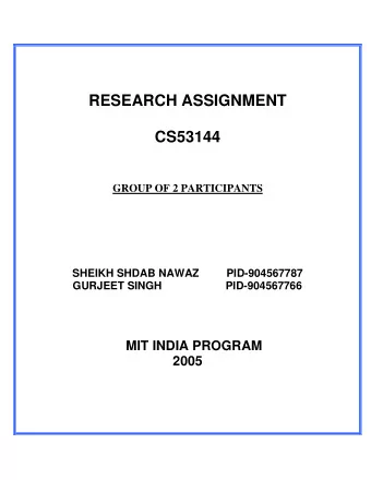 RESEARCH ASSIGNMENT  CS53144  GROUP OF 2 PARTICIPANTS  SHEIKH SHDAB NAWAZ         PID-904567787