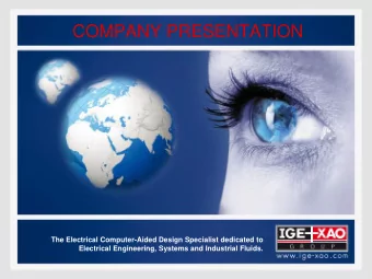 COMPANY PRESENTATION  The Electrical Computer-Aided Design Specialist dedicated to  Electrical