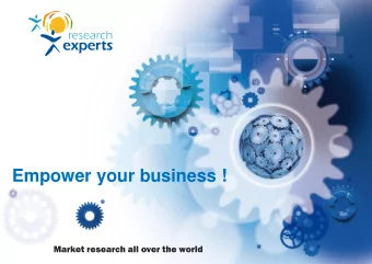 Empower your business !  Market research all over the world  VISION  APPROACH PRODUCTS OUR