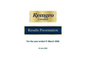 Results Presentation  For the year ended 31 March 2006  23 June 2006  FINANCIAL HIGHLIGHTS