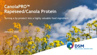 CanolaPRO  Rapeseed/Canola Protein  Turning a by-product into a highly valuable food ingredient
