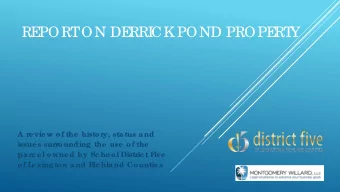 RE  PORT  ON DE  RRI  CK  POND PROPE  RT  Y  A r  e vie w of the  histor  y, status and  issue s