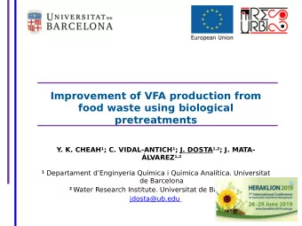Improvement of VFA production from  food waste using biological  pretreatments  Y . K. CHEAH 1 ; C.