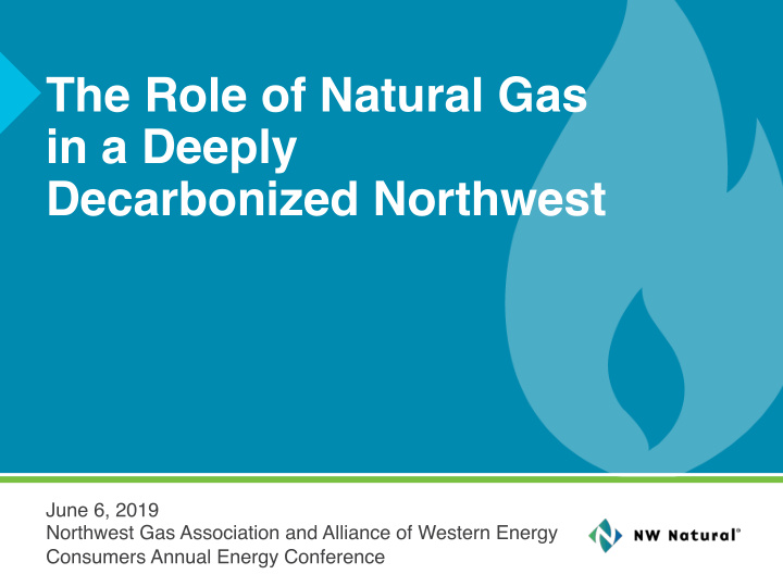 the role of natural gas in a deeply decarbonized northwest