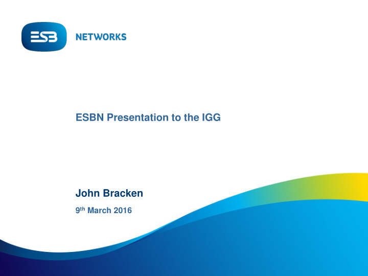 esbn presentation to the igg