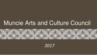 Muncie Arts and Culture Council  2017  How we began   Governors Arts  Awards 2009  2011