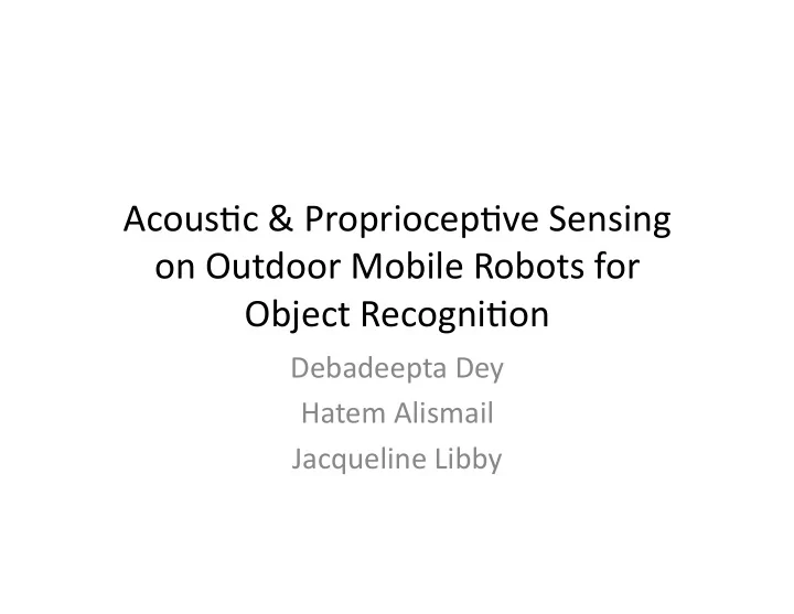 acous c propriocep ve sensing on outdoor mobile robots