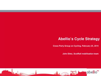 Abellios Cycle Strategy  Cross Party Group on Cycling, February 25, 2015  John Dietz, ScotRail