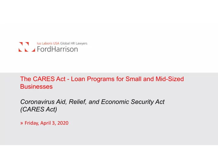 the cares act loan programs for small and mid sized