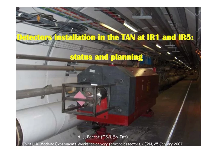 detectors installation in the tan at ir1 and ir5